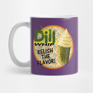 Dill Whip: Relish the Flavor Mug